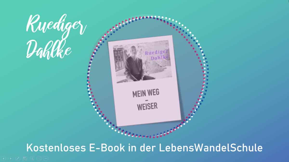 Ruediger Dahlke: „Mein Weg – Weiser“ als kostenloses E-Book