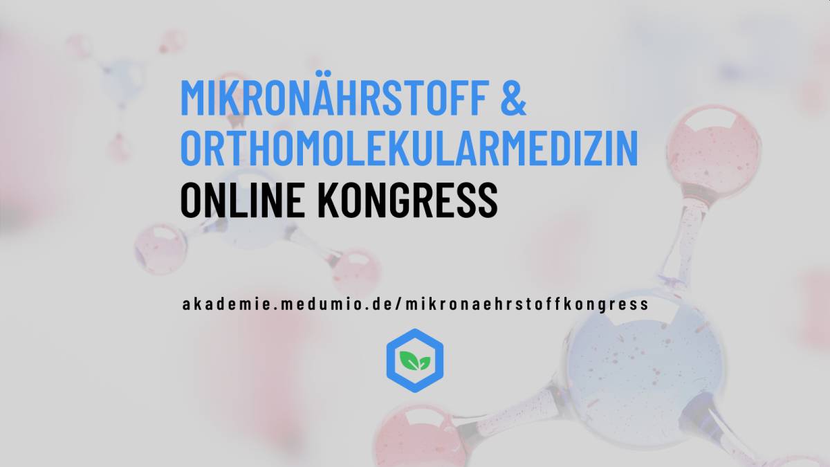 Mikronährstoffe & Orthomolekularmedizin Online-Kongress 2021