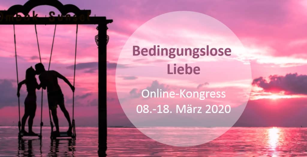 Bedingungslose Liebe – Kostenloser Online-Kongress mit Ruediger Dahlke