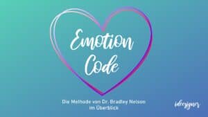 Der Emotionscode von Dr. Bradley Nelson. Selbsttest, Herzmauer auflösen, Nikken Magnet. Meine Erfahrungen mit der Selbstanwendung.