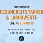 Gesundheitsmarker und Laborwerte - Der Online-Kongress 2021 über Normwerte und Tabellen