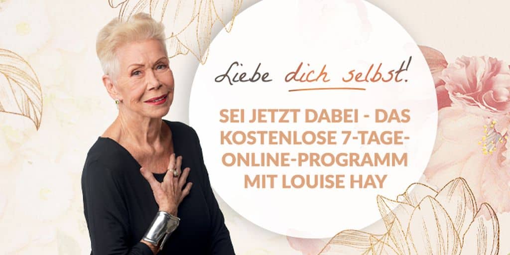 Louise Hay - Liebe Dich selbst