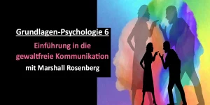 Gewaltfreie Kommunikation nach Marshall B. Rosenberg. Onlinekongress aus der Reihe Grundlagen-Psychologie von Auditorium Netzwerk.