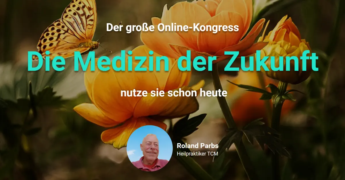 Die Medizin der Zukunft. Onlinekongress von Roland Parbs.