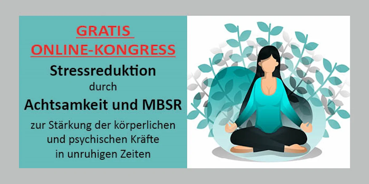 Stressreduktion durch Achtsamkeit (MBSR) - Onlinekongress von Auditorium Netzwerk
