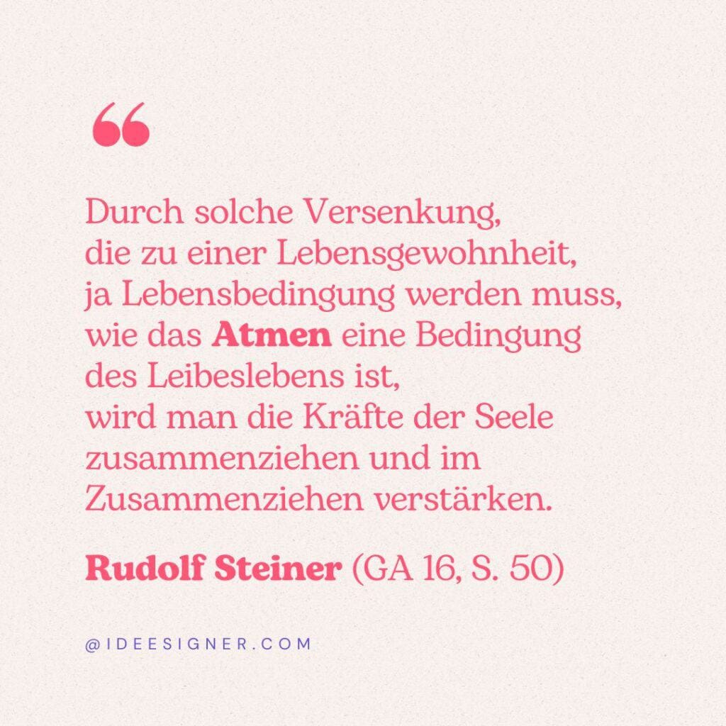 Der beste Erkenntnisweg wird immer der sein, welcher zur übersinnlichen Welt durch die Verstärkung oder Verdichtung des Seelenlebens mittels innerer Versenkung gedankenkräftig oder empfindungskräftig führt.